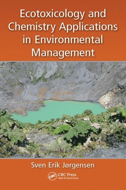 Sven Erik Jorgensen - Ecotoxicology and Chemistry Applications in Environmental Management, E-bok