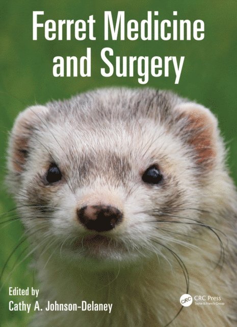 Cathy Johnson-Delaney - Ferret Medicine and Surgery, E-bok