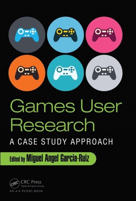 Miguel Angel Garcia-Ruiz - Games User Research, E-bok
