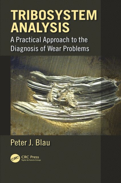 Peter J. Blau - Tribosystem Analysis, E-bok