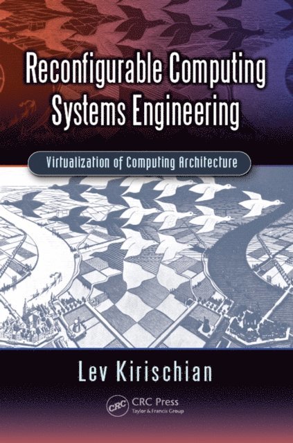 Lev Kirischian - Reconfigurable Computing Systems Engineering, E-bok. Tillgänglighet: Lägg i varukorg
