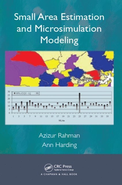 Ann Harding, Azizur Rahman - Small Area Estimation and Microsimulation Modeling, E-bok