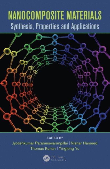 Yingfeng Yu, Thomas Kurian, Nishar Hameed, Jyotishkumar Parameswaranpillai - Nanocomposite Materials, E-bok