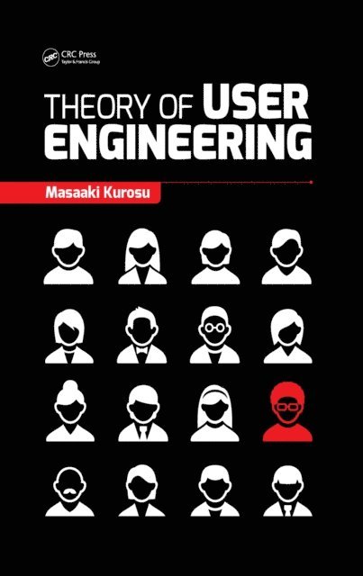 Masaaki Kurosu - Theory of User Engineering, E-bok