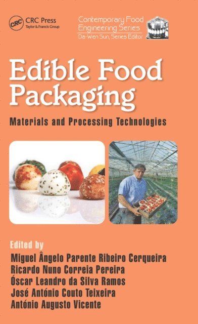 Antonio Augusto Vicente, Jose Antonio Couto Teixeira, Oscar Leandro da Silva Ramos, Ricardo Nuno Correia Pereira, Miquel Angelo Parente Ribeiro Cerqueira - Edible Food Packaging, E-bok