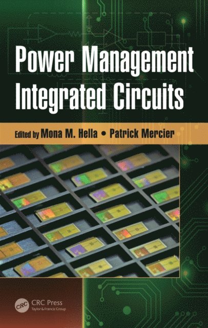 Patrick Mercier, Mona M. Hella - Power Management Integrated Circuits, E-bok