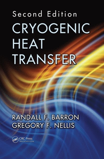 Gregory F. Nellis, Randall F. Barron - Cryogenic Heat Transfer, E-bok