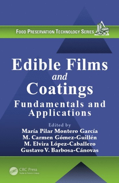 Gustavo V. Barbosa-Canovas, M. Elvira Lopez-Caballero, M. Carmen Gomez-Guillen, Maria Pilar Montero Garcia - Edible Films and Coatings, E-bok