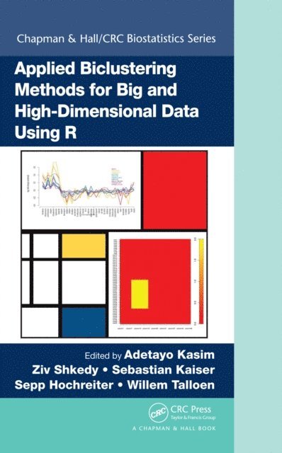 Willem Talloen, Sepp Hochreiter, Sebastian Kaiser, Ziv Shkedy, Adetayo Kasim - Applied Biclustering Methods for Big and High-Dimensional Data Using R, E-bok