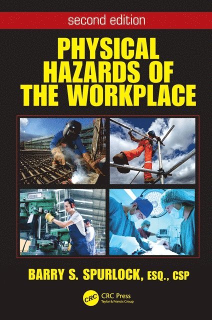 Barry Spurlock - Physical Hazards of the Workplace, E-bok