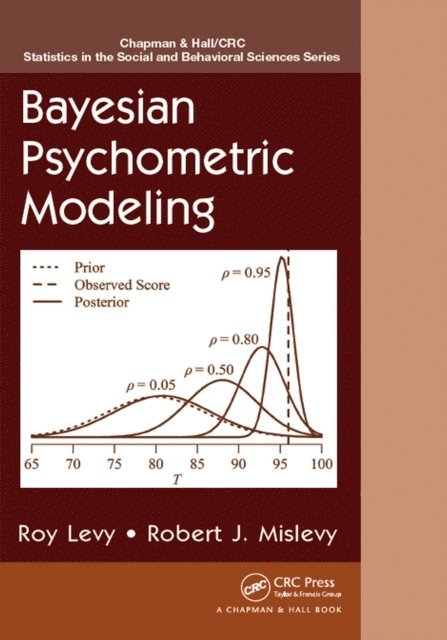 Robert J. Mislevy, Roy Levy - Bayesian Psychometric Modeling, E-bok