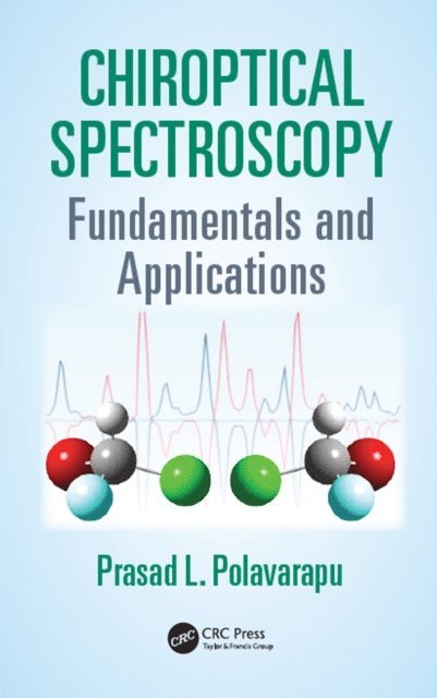 Prasad L. Polavarapu - Chiroptical Spectroscopy, E-bok