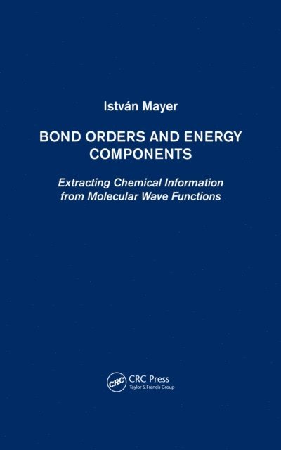 Istvan Mayer - Bond Orders and Energy Components, E-bok
