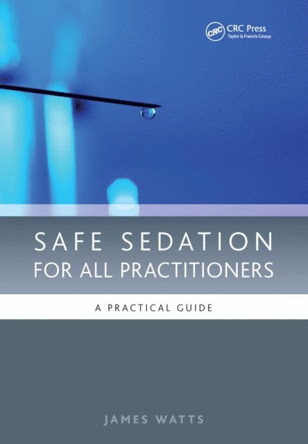 James Watts - Safe Sedation for All Practitioners, E-bok