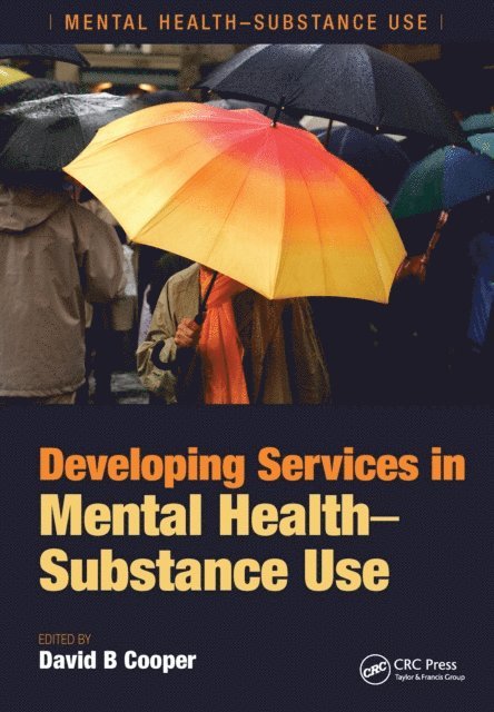 David B. Cooper - Developing Services in Mental Health-Substance Use, E-bok