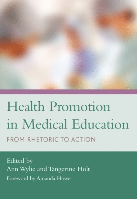 Tangerine Holt, Ann Wylie - Health Promotion in Medical Education, E-bok