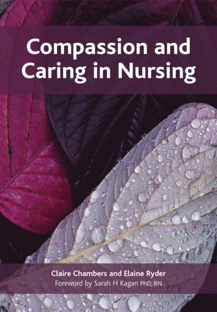 Elaine Ryder, Claire Chambers - Compassion and Caring in Nursing, E-bok