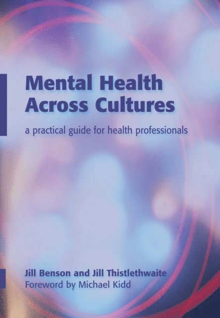 Pascale Moore, Jill Thistlethwaite, Jill Bensonn - Mental Health Across Cultures, E-bok
