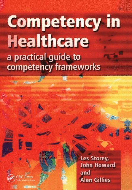 Alan Gillies, John Howard, Les Storey - Competency in Healthcare, E-bok