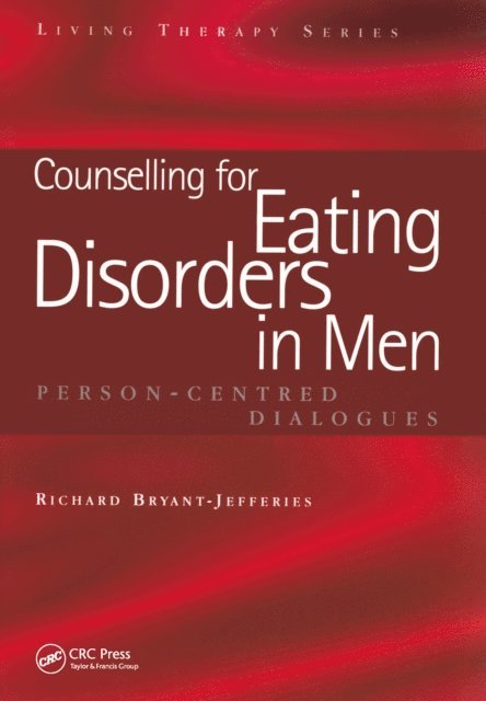 Richard Bryant-Jefferies - Counselling for Eating Disorders in Men, E-bok. Tillgänglighet: Lägg i varukorg
