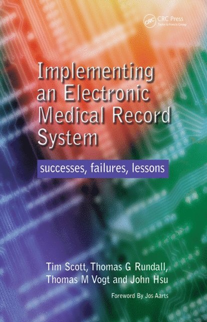 John Hsu, Thomas Vogt, Thomas Rundall, Tim Scott - Implementing an Electronic Medical Record System, E-bok