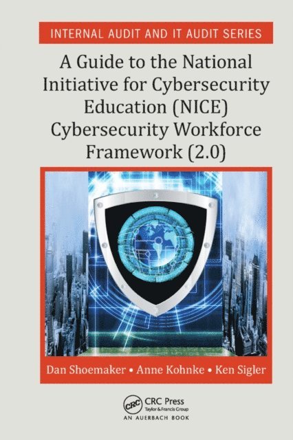 Ken Sigler, Anne Kohnke, Dan Shoemaker - Guide to the National Initiative for Cybersecurity Education (NICE) Cybersecurity Workforce Framework (2.0), E-bok