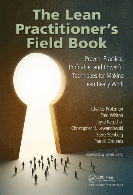 Patrick Grounds, Steve Stenberg, Christopher Lewandowski, Joyce Kerpchar, Fred Whiton, Charles Protzman - Lean Practitioner's Field Book, E-bok