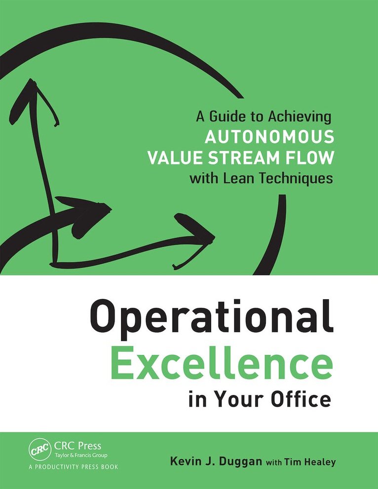 Kevin J. Duggan, Tim Healey - Operational Excellence in Your Office, E-bok