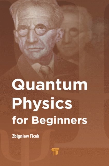 Zbigniew Ficek - Quantum Physics for Beginners, E-bok