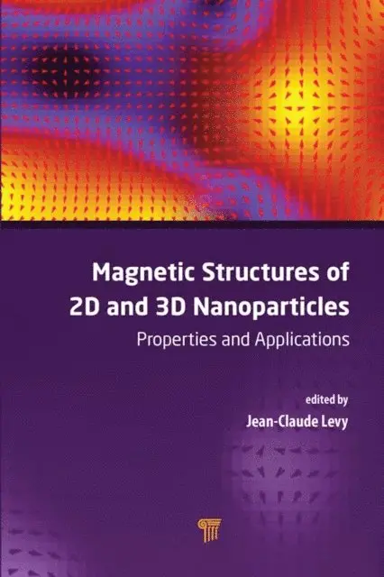 Jean-Claude Serge Levy - Magnetic Structures of 2D and 3D Nanoparticles, E-bok. Tillgänglighet: Lägg i varukorg