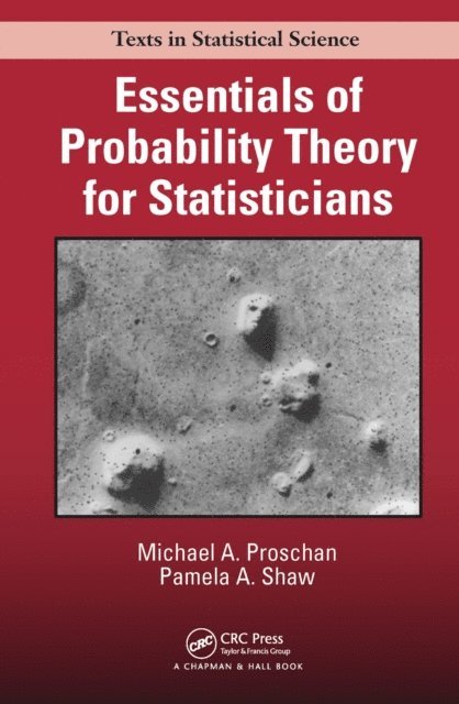 Pamela A. Shaw, Michael A. Proschan - Essentials of Probability Theory for Statisticians, E-bok
