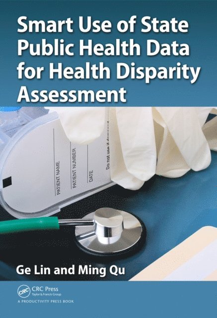 Ming Qu, Ge Lin - Smart Use of State Public Health Data for Health Disparity Assessment, E-bok