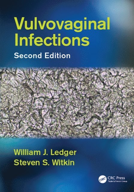 Steven S. Witkin, William J. Ledger - Vulvovaginal Infections, E-bok