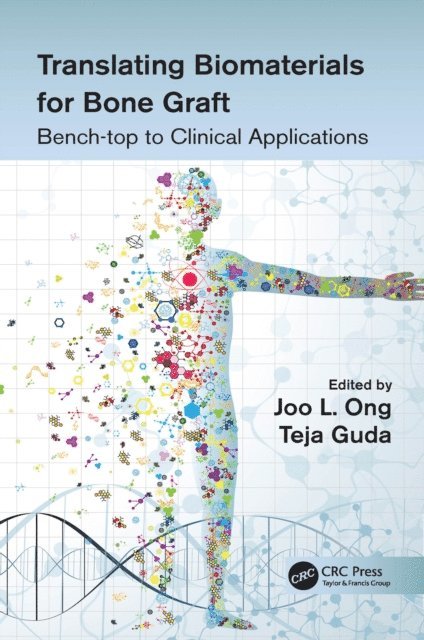 Teja Guda, Joo L. Ong - Translating Biomaterials for Bone Graft, E-bok