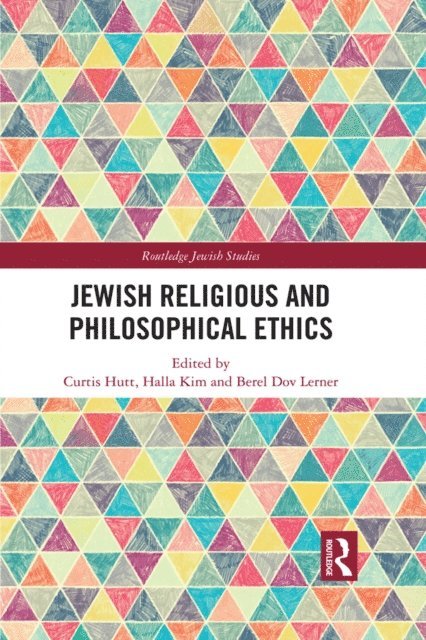 Berel Lerner, Halla Kim, Curtis Hutt - Jewish Religious and Philosophical Ethics, E-bok