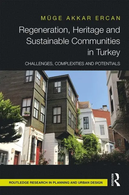 Muge Akkar Ercan - Regeneration, Heritage and Sustainable Communities in Turkey, E-bok. Tillgänglighet: Lägg i varukorg