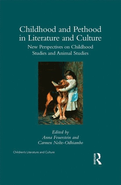 Carmen Nolte-Odhiambo, Anna Feuerstein - Childhood and Pethood in Literature and Culture, E-bok