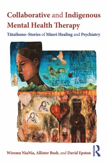 David Epston, Allister Bush, Wiremu NiaNia - Collaborative and Indigenous Mental Health Therapy, E-bok