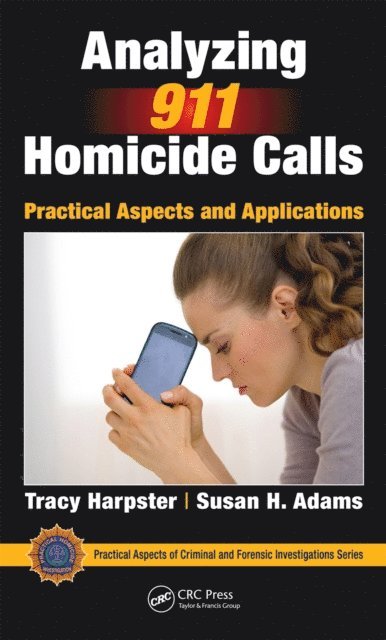 Susan H. Adams, Tracy Harpster - Analyzing 911 Homicide Calls, E-bok