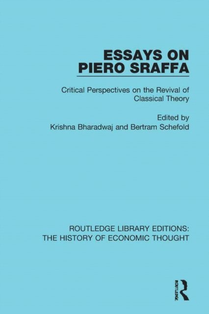 Bertram Schefold, Krishna Bharadwaj - Essays on Piero Sraffa, E-bok