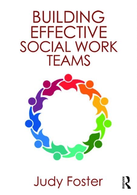 Judy Foster - Building Effective Social Work Teams, E-bok