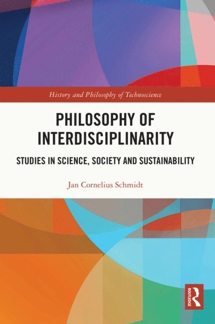 Jan Cornelius Schmidt - Philosophy of Interdisciplinarity, E-bok