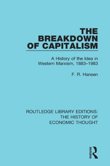 F. R. Hansen - Breakdown of Capitalism, E-bok