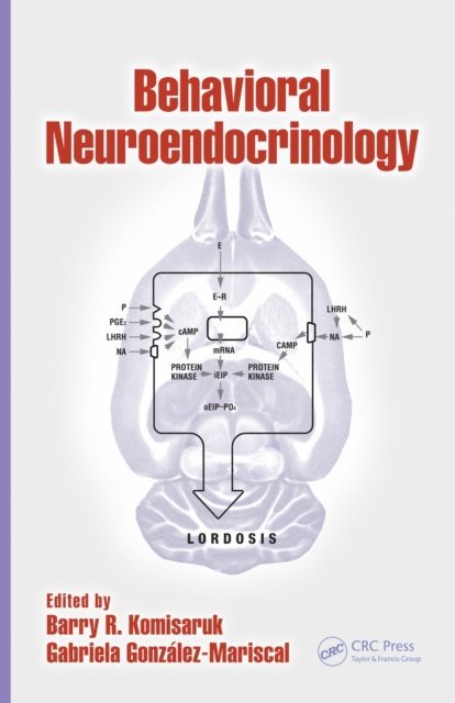 Gabriela Gonzalez-Mariscal, Barry R. Komisaruk - Behavioral Neuroendocrinology, E-bok