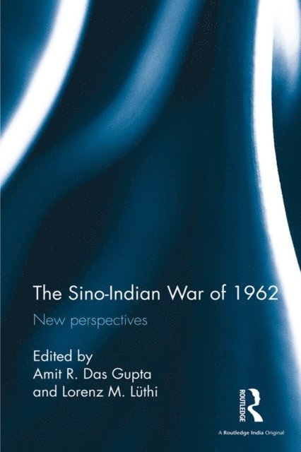 Lorenz M. LAthi, Amit R. Das Gupta - Sino-Indian War of 1962, E-bok