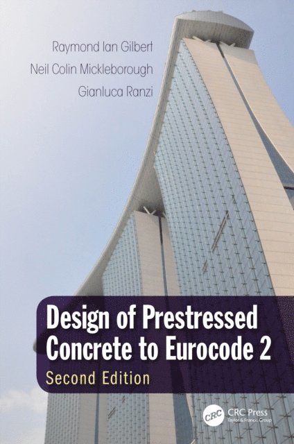 Gianluca Ranzi, Neil Colin Mickleborough, Raymond Ian Gilbert - Design of Prestressed Concrete to Eurocode 2, E-bok