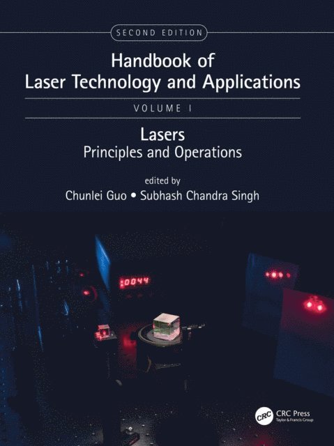 Subhash Chandra Singh, Chunlei Guo - Handbook of Laser Technology and Applications, E-bok