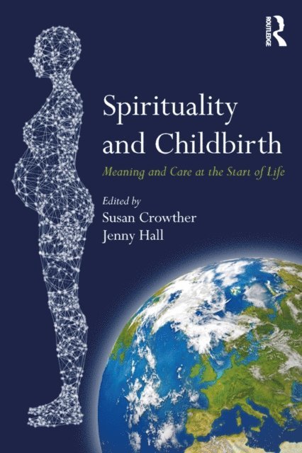 Jenny Hall, Susan Crowther - Spirituality and Childbirth, E-bok