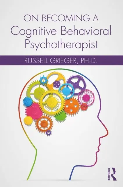 Russell Grieger - On Becoming a Cognitive Behavioral Psychotherapist, E-bok. Tillgänglighet: Lägg i varukorg
