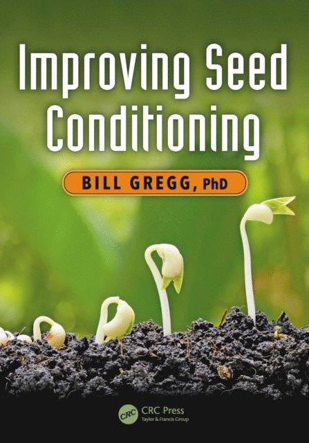 Bill Gregg - Improving Seed Conditioning, E-bok